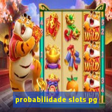 probabilidade slots pg